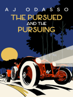 The Pursued and the Pursuing