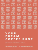 From Your Coffee Shop Dream To Your Dream Coffee Shop