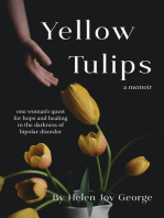 Yellow Tulips: one woman's quest for hope and healing in the darkness of bipolar disorder
