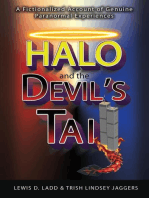 Halo and the Devil's Tail: A Fictionalized Account of Genuine Paranormal Experiences