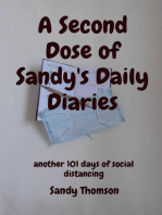 A Second Dose of Sandy's Daily Diaries: another 101 days of social distancing