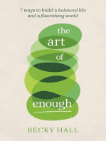 The Art of Enough: 7 ways to build a balanced life and a flourishing world