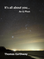 It's All about You... Ae & Phun
