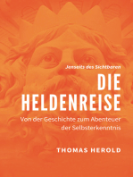 Die Heldenreise: Von der Geschichte zum Abenteuer der Selbsterkenntnis