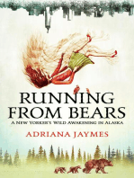 Running from Bears: A New Yorker's Wild Awakening in Alaska