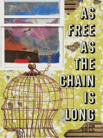 As Free as the Chain Is Long