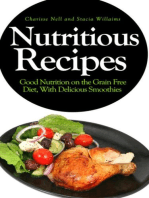 Nutritious Recipes: Good Nutrition on the Grain Free Diet, With Delicious Smoothies