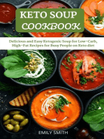 Keto Soup Cookbook: Delicious and Easy Ketogenic Soup for Low-Carb, High-Fat Recipes for Busy People on Keto Diet