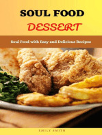 Soul Food Dessert: Soul Food With Easy and Delicious Recipes