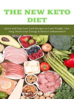 The New Keto Diet: Quick and Easy Low Carb Recipes to Lose Weight, Live-Long, Boost Your Energy & Reduce Inflammation