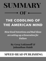 Summary Of The Coddling of the American Mind By Greg Lukianoff & Johnathan Haidt How Good Intentions and Bad Ideas are Setting up a Generation for Failure