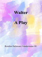 "Walter" A Play