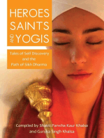 Heroes, Saints, and Yogis: Tales of Self-Discovery and the Path of Sikh Dharma