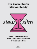 Slow Slim: Der 12-Monats-Plan zum Schlankwerden und Schlankbleiben