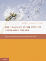 Wie Traumata in die nächste Generation wirken: Untersuchungen, Erfahrungen, therapeutische Hilfen