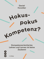 Hokuspokus Kompetenz?: Kompetenzorientiertes Lehren und Lernen ist keine Zauberei