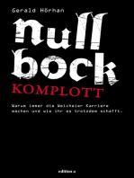 Null Bock Komplott: Warum immer die Weicheier Karriere machen und wie ihr es trotzdem schafft