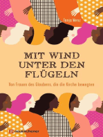 Mit Wind unter den Flügeln: Von Frauen des Glaubens, die die Kirche bewegten