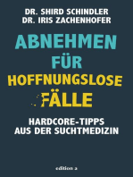 Abnehmen für hoffnungslose Fälle: Hardcore-Tipps aus der Suchtmedizin