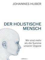 Der holistische Mensch: Wir sind mehr als die Summe unserer Organe