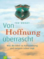 Von Hoffnung überrascht: Was die Bibel zu Auferstehung und ewigem Leben sagt