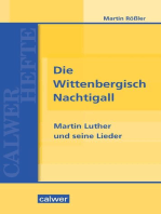 Die Wittenbergisch Nachtigall: Martin Luther und seine Lieder