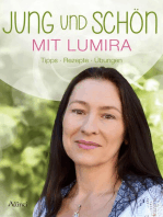 Jung und schön mit Lumira: Tipps - Rezepte - Übungen