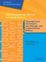 "He! Ich habe viel Stress! Ich hasse alles": Theologisieren mit Kindern aus bildungs- und religionsfernen Milieus