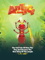 Antics: The Tall Tail Of How The Tiny Ant Became The New King Of The Jungle