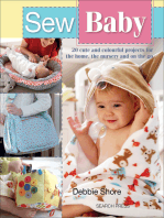 Sew Baby: 20 Cute and Colourful Projects for the Home, the Nursery and on the Go