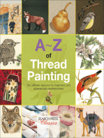A–Z of Thread Painting: The Ultimate Resource for Beginners and Experienced Needleworkers