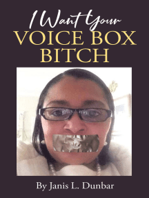 I Want Your Voice Box Bitch by Janis L Dunbar - Ebook | Scribd