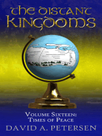 The Distant Kingdoms Volume Sixteen: Times of Peace