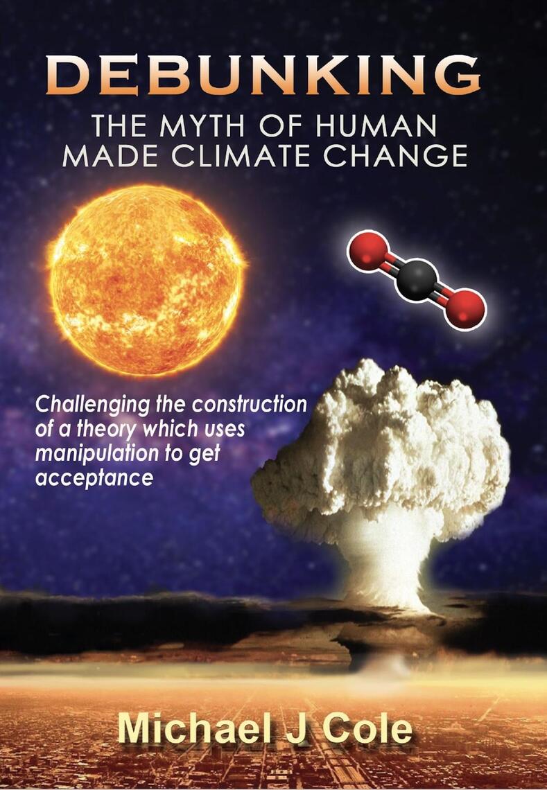 Debunking The Myth Of Human Made Climate Change by Michael J Cole, White Magic Studios image image