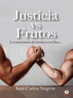 Justicia vs Frutos: La eterna lucha del hombre con Dios...