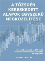 A tőzsdén kereskedett alapok egyszerű megközelítése: Bevezető útmutató az ETF-ekről, valamint befektetési és kereskedési stratégiáikról