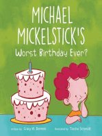 Michael Mickelstick's Worst Birthday Ever?