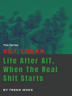 SGT Trekk: Life After AIT, When The Real Shit Starts