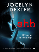 Shh: A Must Read Psychological Thriller