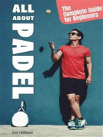 All About Padel: The Complete Guide for Beginners