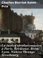 La justice révolutionnaire à Paris, Bordeaux, Brest, Lyon, Nantes, Orange, Strasbourg: D'après les documents originaux