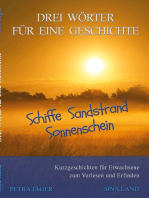 Drei Wörter für eine Geschichte: Schiffe, Sandstrand, Sonnenschein