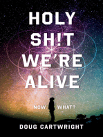 Holy Sh!t We're Alive: Now What?
