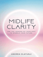 Midlife Clarity: Use the lessons of your past to sparkle your future.