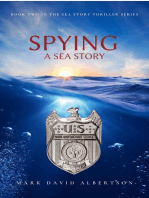 Spying: A Sea Story: A Sea Story