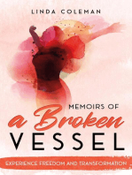 Memoirs of a Broken Vessel: Experience Freedom and Transformation