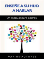 Enseñe a su hijo a hablar - Un manual para padres (traducido)