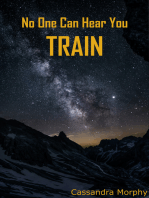 No One Can Hear You Train