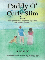 Paddy O' & Curly Slim, Book I - The Emotionally Stirring First Novel of an Exciting New Six-book Series