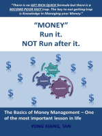 Money. Run it. Not Run after it.